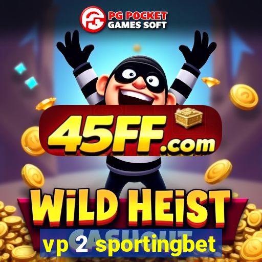 vp 2 sportingbet